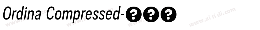 Ordina Compressed字体转换 Ordina Compressed字体转换